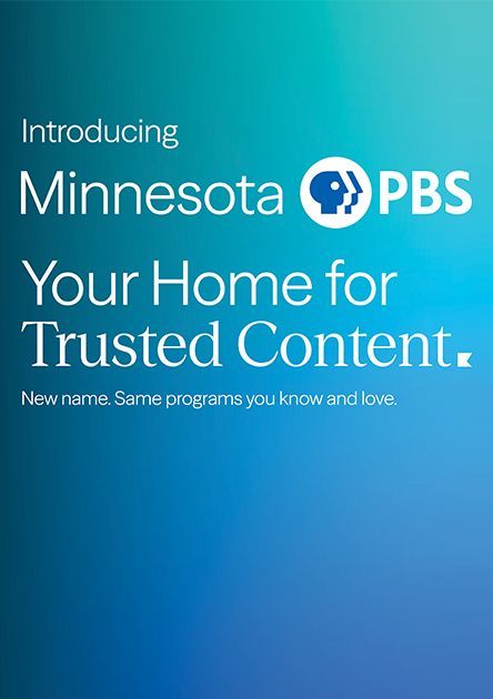 Text on a blue gradient background reading: "Introducing Minnesota PBS. Your Home for Trusted Content. New name. Same programs you know and love." with the PBS logo included.